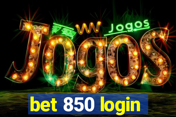 bet 850 login