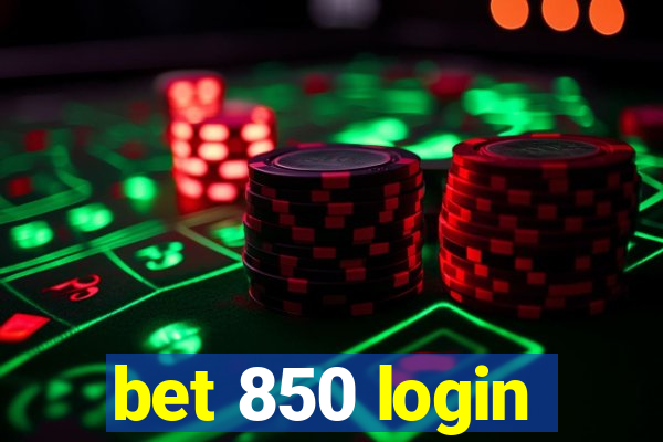 bet 850 login