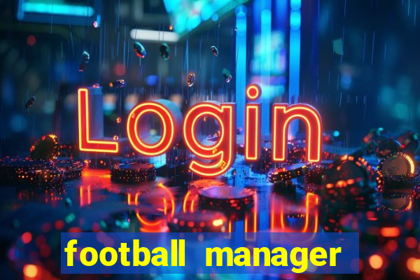 football manager 2024 crack