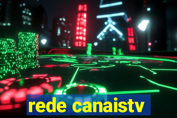 rede canaistv