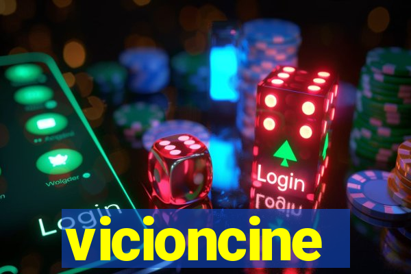 vicioncine