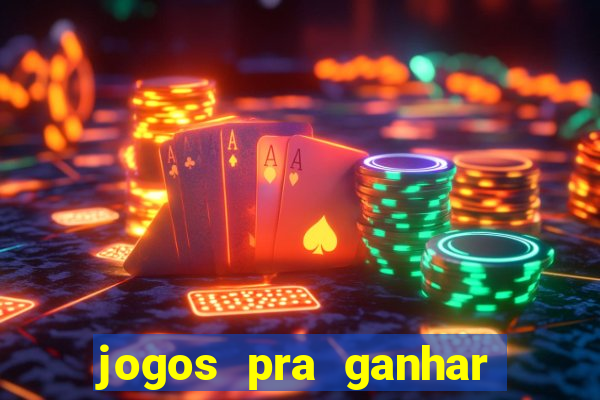 jogos pra ganhar dinheiro de verdade via pix na hora