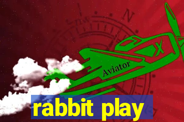 rabbit play