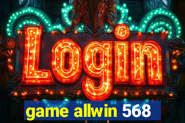 game allwin 568