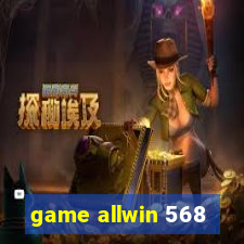 game allwin 568