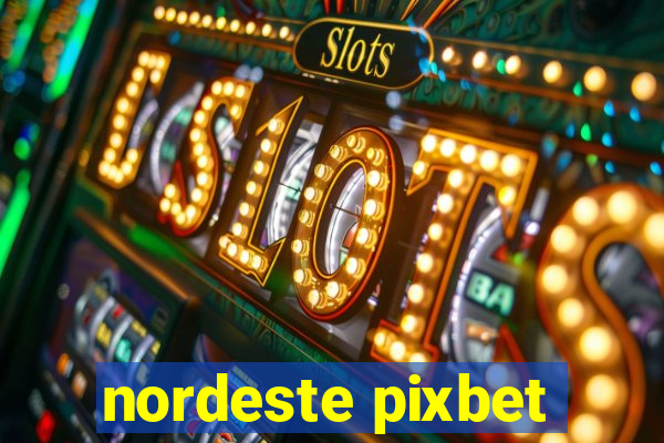 nordeste pixbet