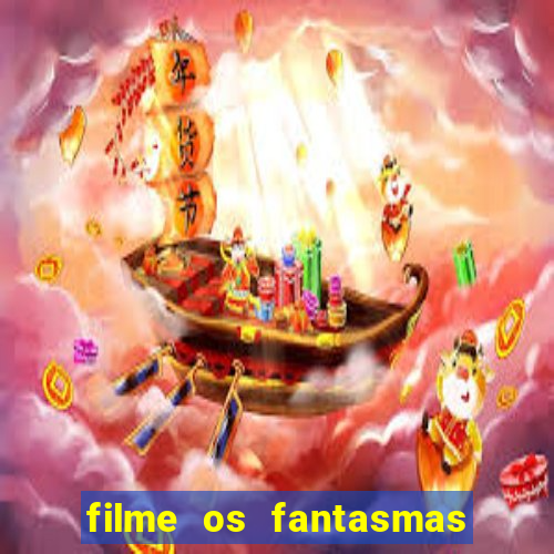 filme os fantasmas de scrooge