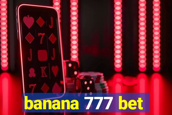 banana 777 bet