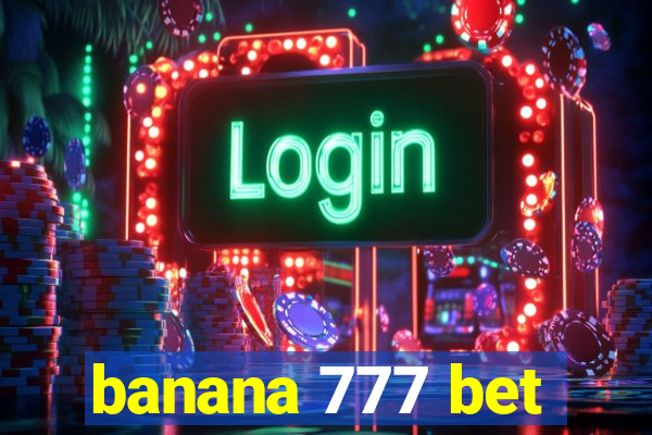 banana 777 bet