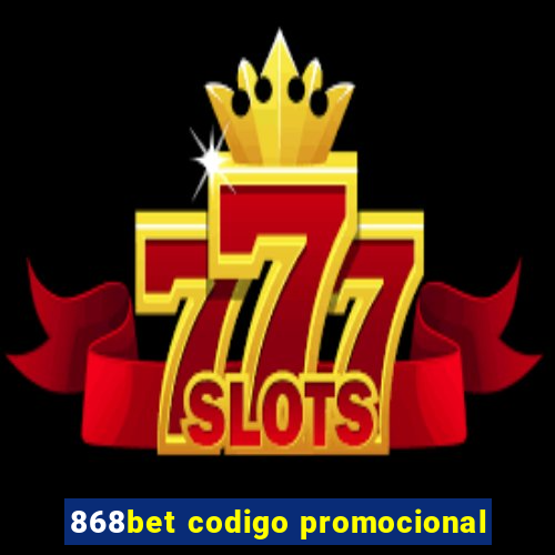 868bet codigo promocional