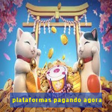 plataformas pagando agora