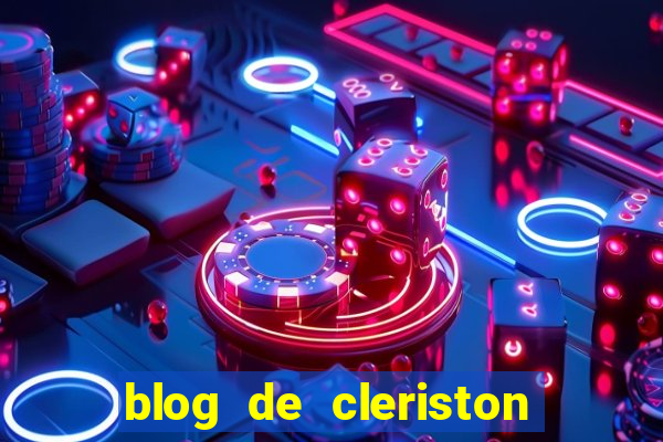 blog de cleriston silva serrinha bahia