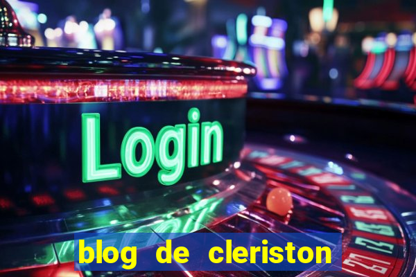 blog de cleriston silva serrinha bahia