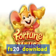 fs20 download dinheiro infinito