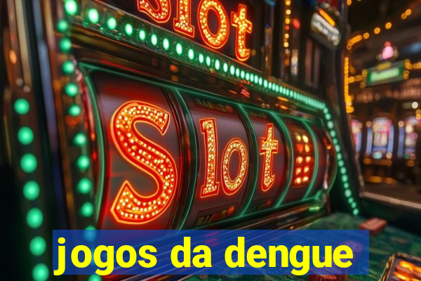 jogos da dengue