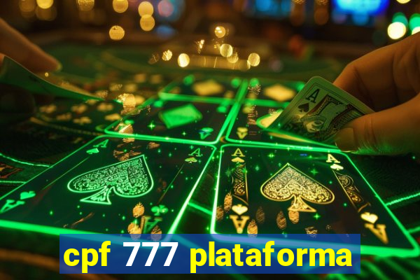 cpf 777 plataforma