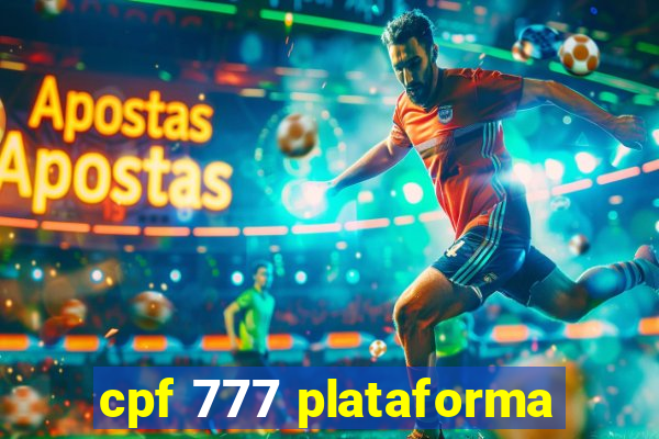 cpf 777 plataforma