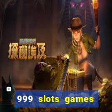 999 slots games download apk