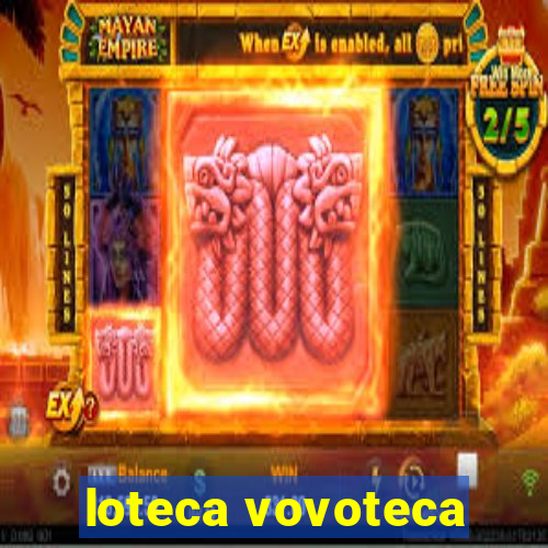 loteca vovoteca