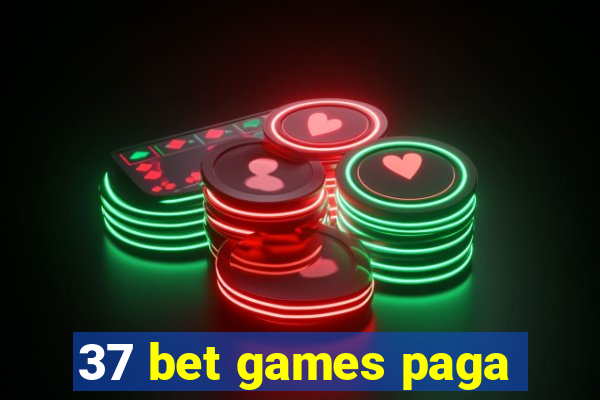 37 bet games paga