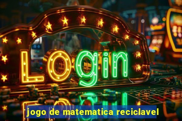 jogo de matematica reciclavel