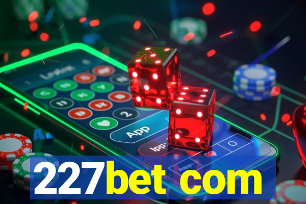 227bet com