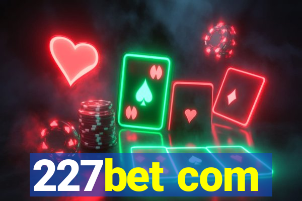 227bet com