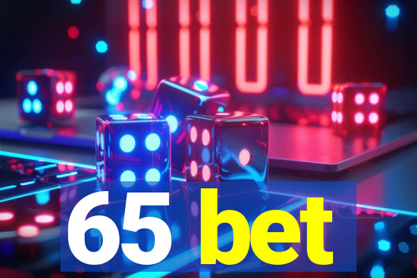 65 bet