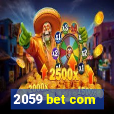 2059 bet com