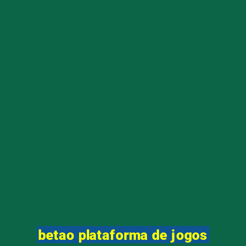 betao plataforma de jogos