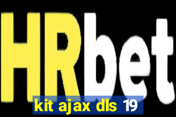 kit ajax dls 19