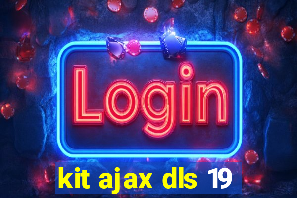 kit ajax dls 19