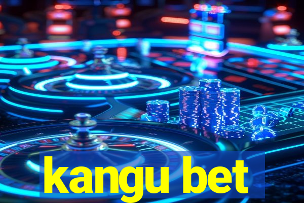 kangu bet