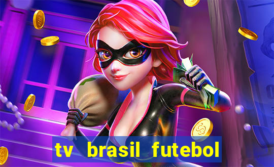 tv brasil futebol da hora