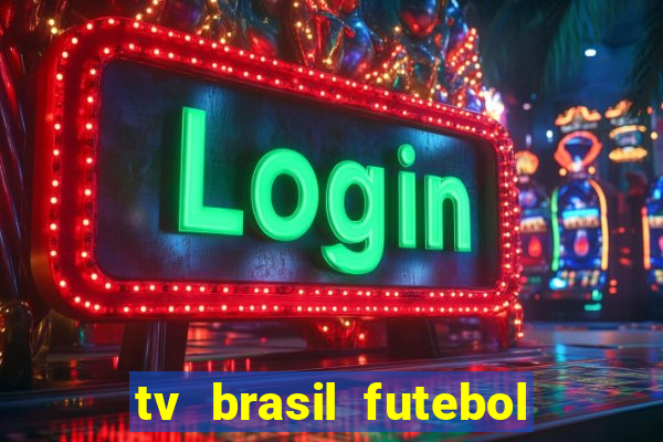 tv brasil futebol da hora