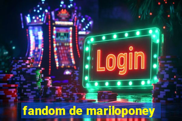 fandom de mariloponey