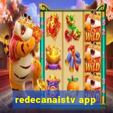 redecanaistv app