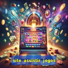 site assistir jogos de futebol