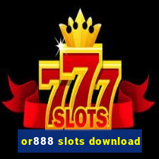 or888 slots download