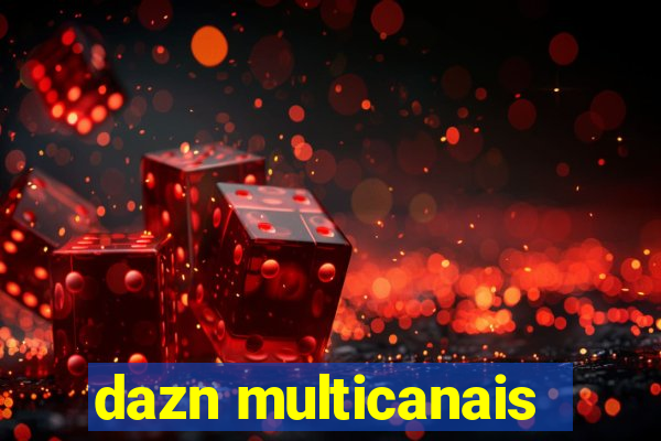 dazn multicanais