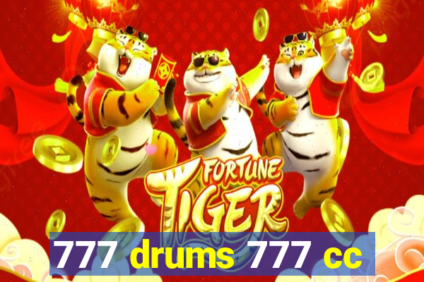 777 drums 777 cc