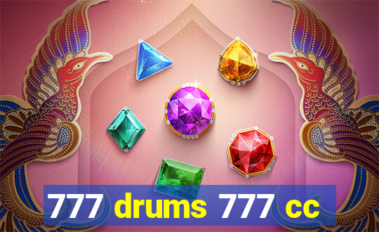 777 drums 777 cc