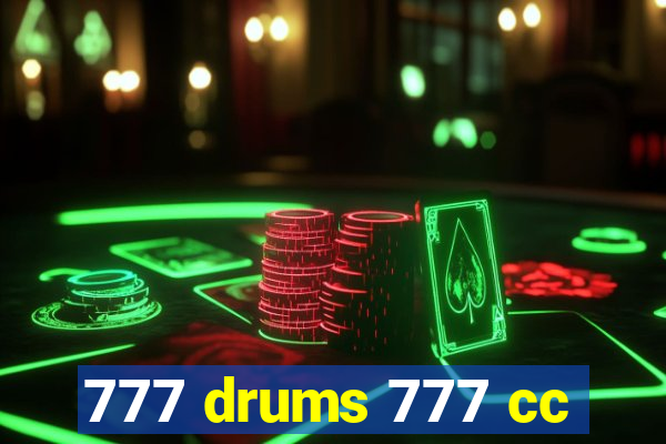 777 drums 777 cc