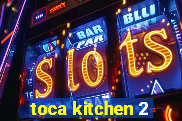 toca kitchen 2