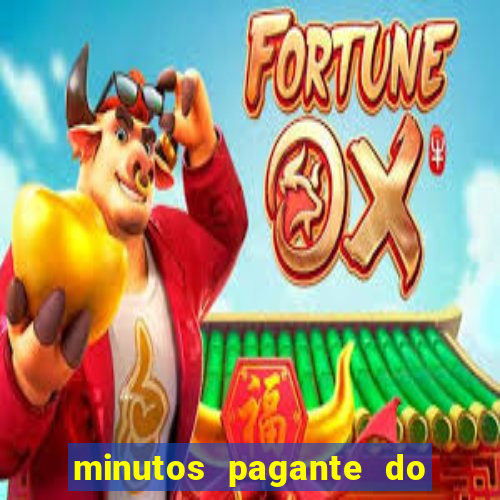 minutos pagante do fortune tiger