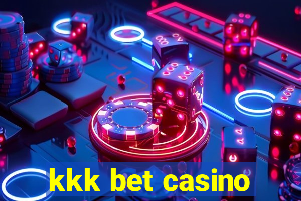 kkk bet casino