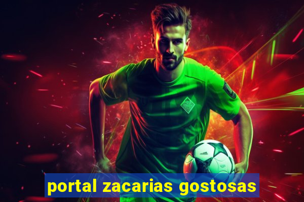 portal zacarias gostosas