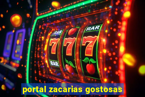 portal zacarias gostosas