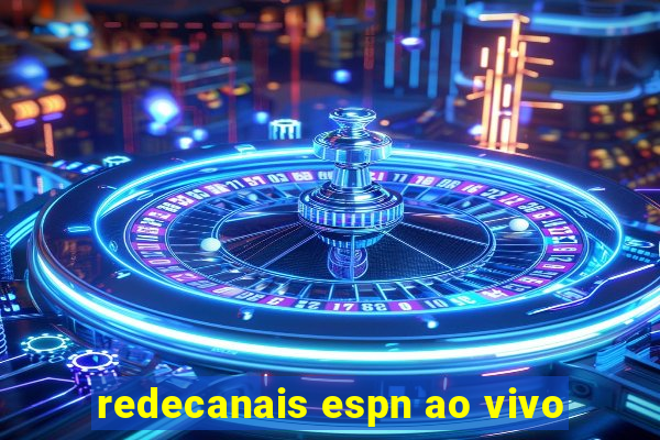 redecanais espn ao vivo