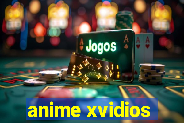 anime xvidios